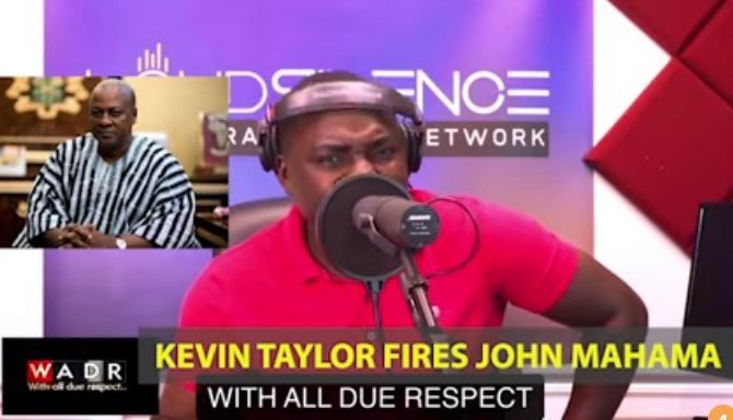 Kevin Taylor Fires Mahama